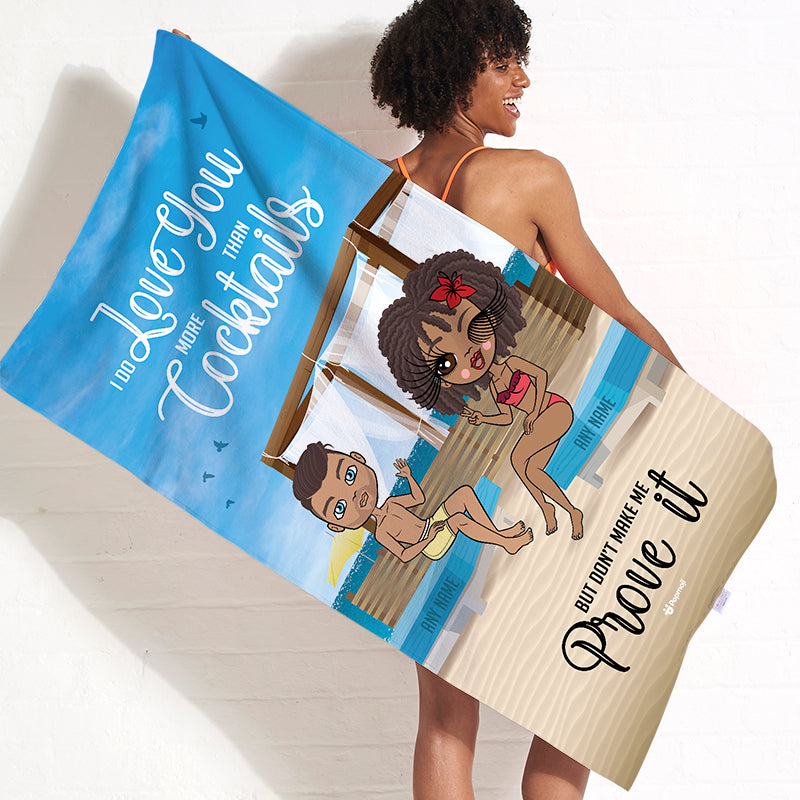 Multi Character Personalized Couples Love You More Than Cocktails Beach Towel