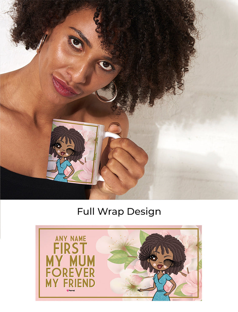 Womens Personalized First My Mum Forever My Friend Mug