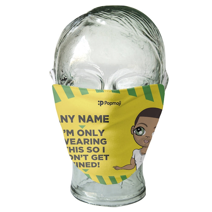 MrCB Personalized Don't Get Fined Reusable Face Covering - Image 3