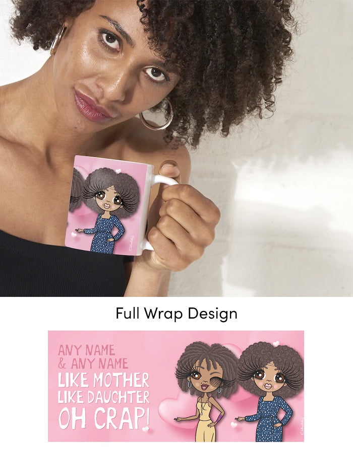 Multi Character Personalized Like Mother Like Daughter Mug