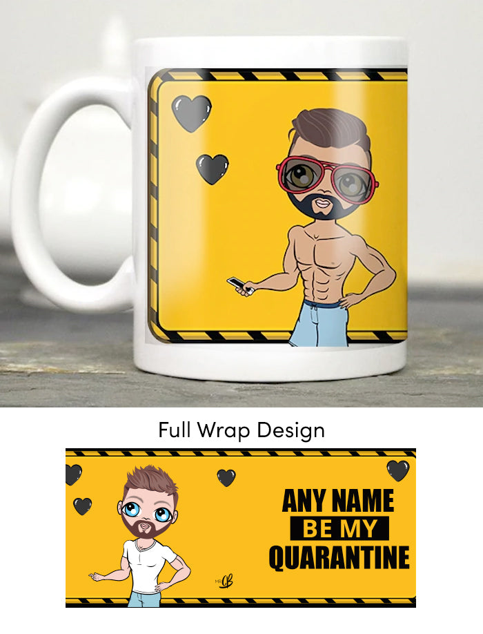 Mens Personalized Be My Quarantine Mug
